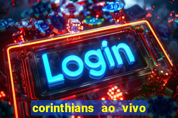 corinthians ao vivo multi canal